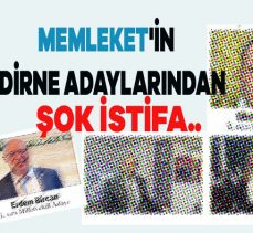 Memleket Partisi’nin Adaylarından şok istifalar