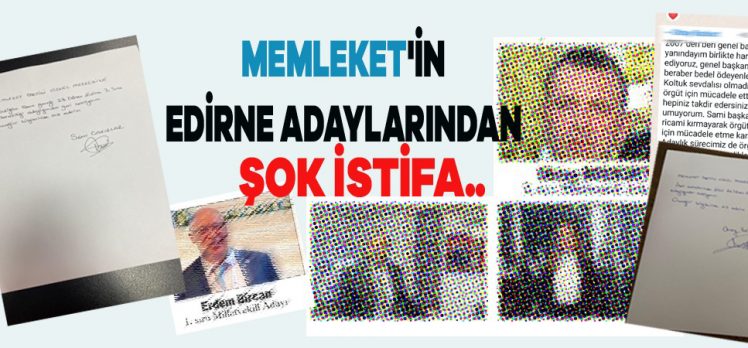 Memleket Partisi’nin Adaylarından şok istifalar