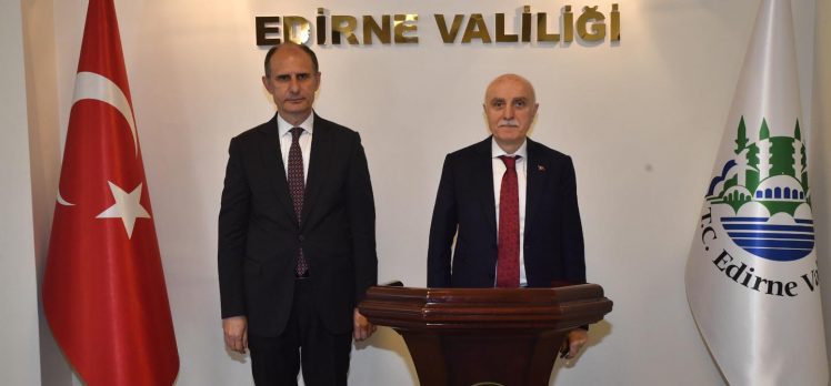 İçişleri Bakanlığı Bakan Yardımcısı Erdil Edirne’de