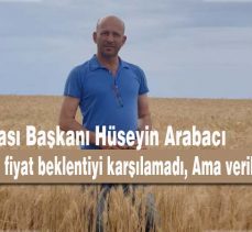 Ziraat Odası Başkanı Arabacı: “Verilen fiyata çok kötü diyemeyiz”