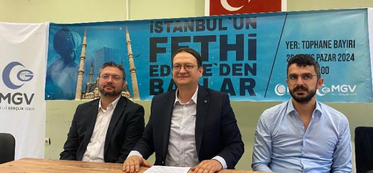 İriş: “İstanbul’un fethi denince ilk akla gelen şehir Edirne’dir”